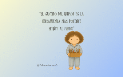 13. “El sentido del humor es la herramienta más potente frente al miedo”
