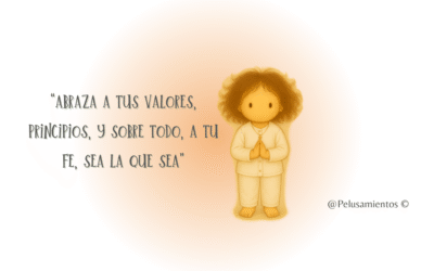 14. “Abraza a tus valores, principios, y sobre todo, a tu fe, sea la que sea”