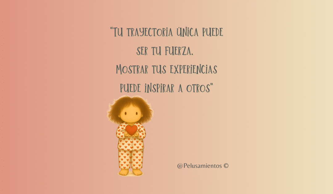 20. “Tu trayectoria única puede ser tu fuerza. Mostrar tus experiencias puede inspirar a otros”