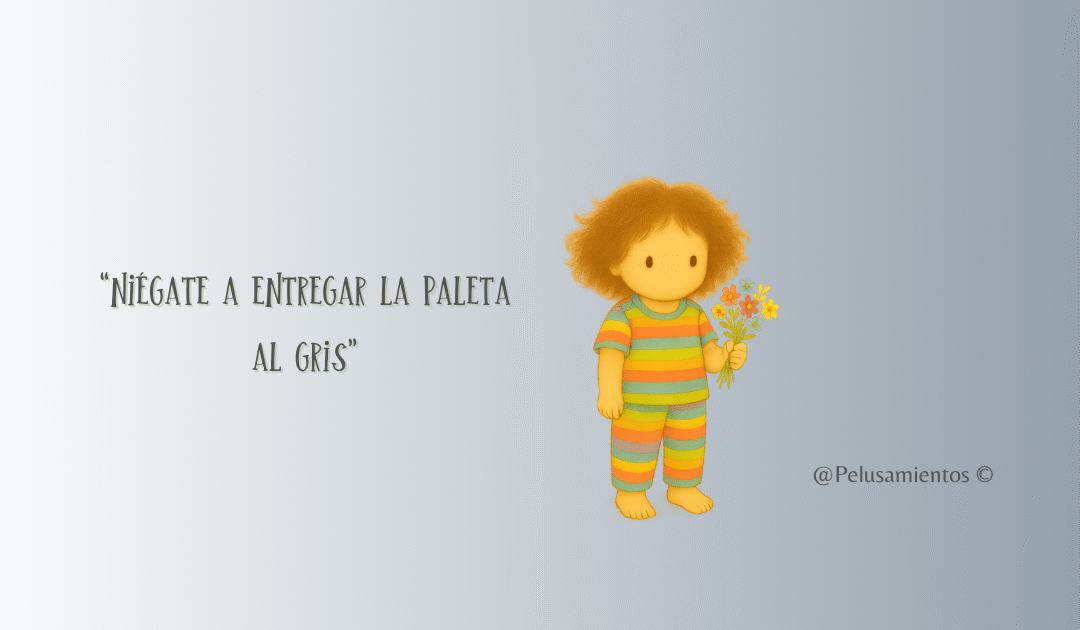 22. “Niégate a entregar la paleta al gris”