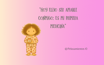 32. “Hoy elijo ser amable conmigo: es mi primera medicina”
