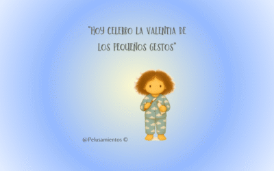 36. “Hoy celebro la valentía de los pequeños gestos”