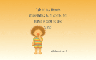 4. “Una de las mejores herramientas es el sentido del humor y reírse de una/o misma/o”