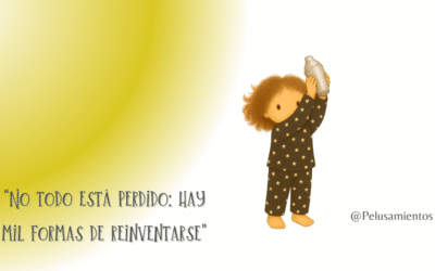 40. “No todo está perdido: hay mil formas de reinventarse”