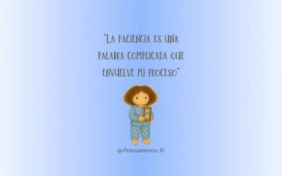 59. «La paciencia es una palabra complicada que envuelve mi proceso»