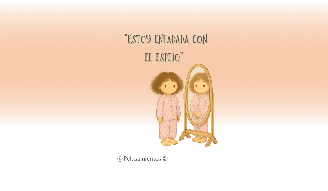 71.  «Estoy enfadada con el espejo»