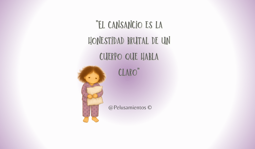 80.  «El cansancio es la honestidad brutal de un cuerpo que habla claro»