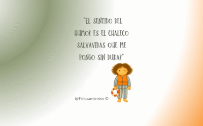 81.  «El sentido del humor es el chaleco salvavidas que me pongo sin dudar»