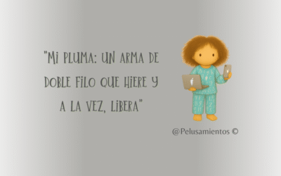 88. «Mi pluma: un arma de doble filo que hiere y a la vez, libera»