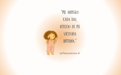 89. «Me arreglo cada día; reflejo de mi victoria interna.»