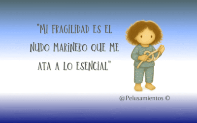 94. «Mi fragilidad es el nudo marinero que me ata a lo esencial»