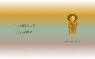 123. “La sabiduría de las abuelas”