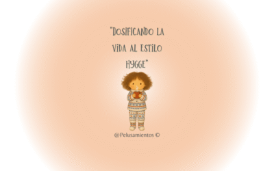 128. «Dosificando la vida al estilo Hygge»