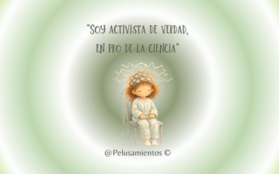 145. “Soy activista de verdad, en pro de la ciencia”